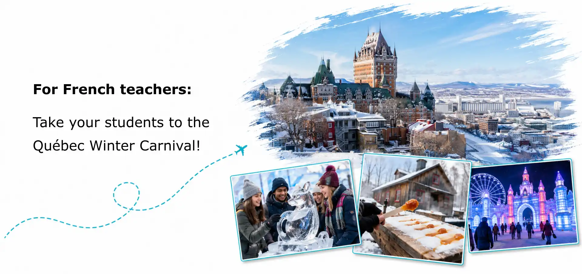 Québec Winter Carnival student tour collage featuring Old Québec, ice sculptures, maple taffy, and festival lights